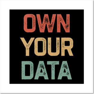 Own Your Data Posters and Art